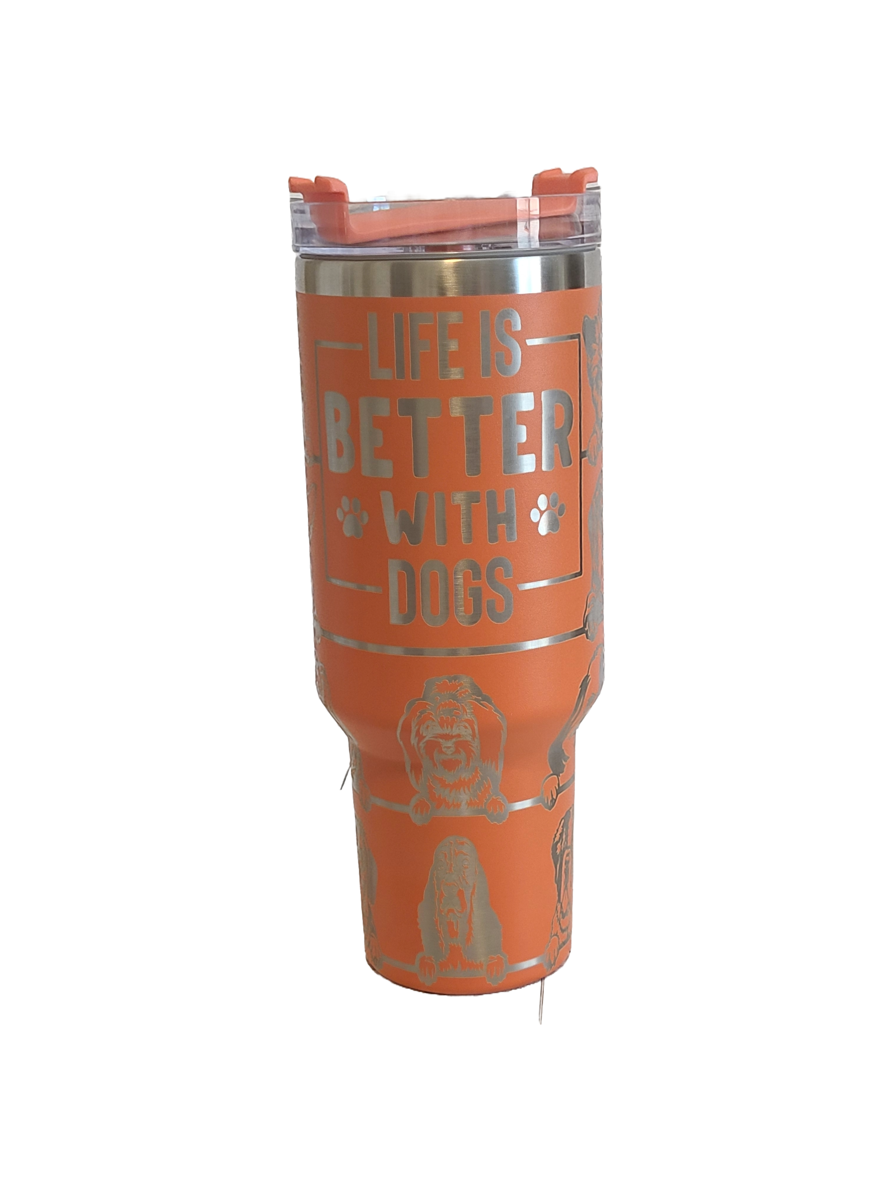 40 oz Stainless Steel Tumbler with Handle-"Life is Better with Dogs"